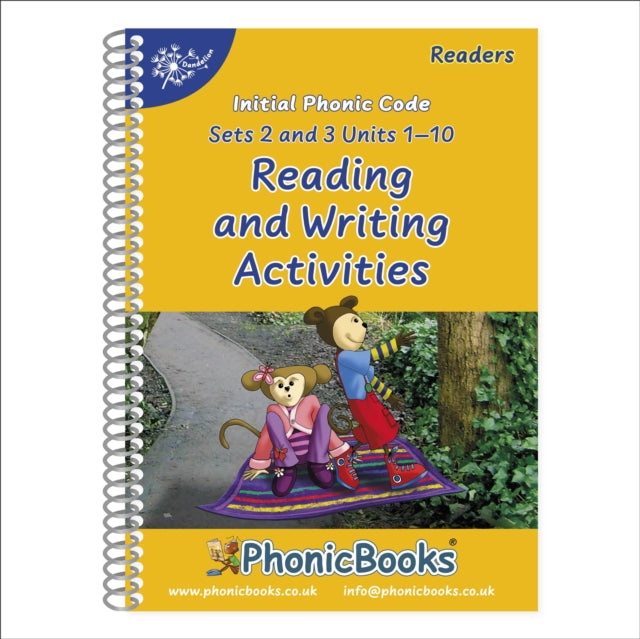 Phonic Books Dandelion Readers Reading and Writing Activities Set 2 Units 1-10 and Set 3 Units 1-10 (Alphabet code, blending 4 and 5 sound words): Photocopiable Activities Accompanying Dandelion Readers Set 2 Units 1-10 and Set 3 Units 1-10