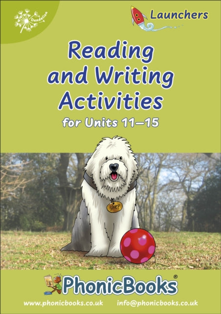 Phonic Books Dandelion Launchers Reading and Writing Activities Units 11-15 (Two-letter spellings ch, th, sh, ck, ng): Photocopiable Activities Accompanying Dandelion Launchers Units 11-15