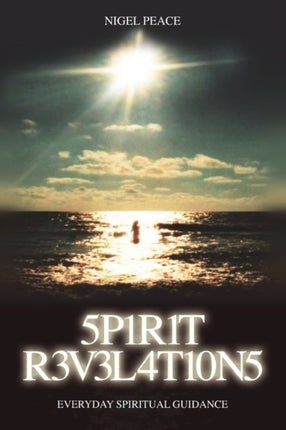Spirit Revelations: Everyday Spiritual Guidance