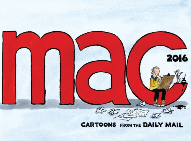 Mac 2016 Cartoons from the Daily Mail Mac