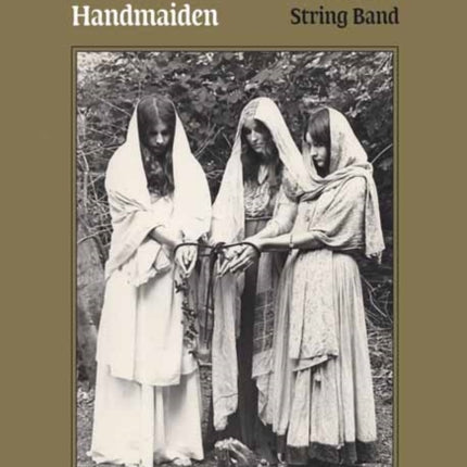 Muse, Odalisque, Handmaiden: A Girl's Life in the Incredible String Band