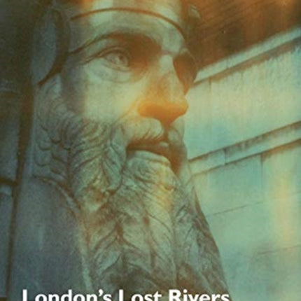 Londons Lost Rivers  A Walkers Guide Volume 2