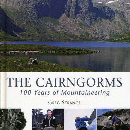 The Cairngorms: 100 Years of Mountaineering