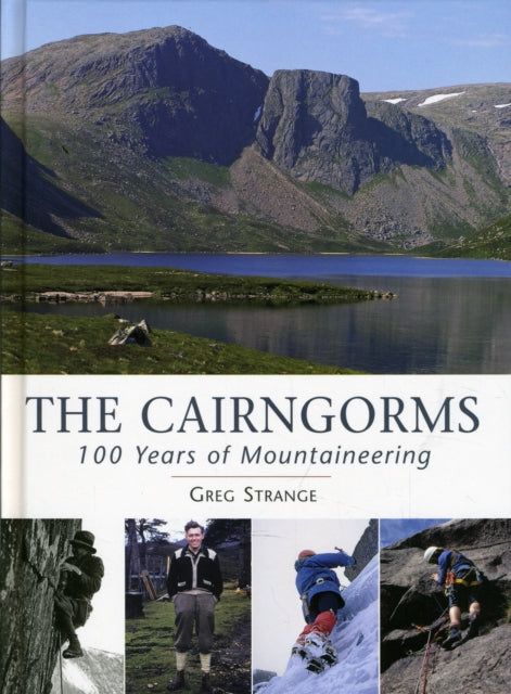 The Cairngorms: 100 Years of Mountaineering