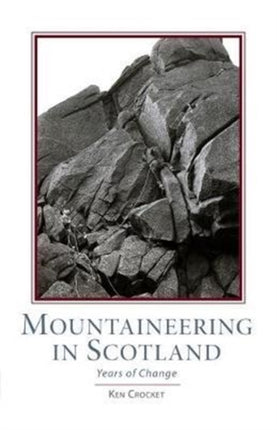 Mountaineering Scotland: Years of Change