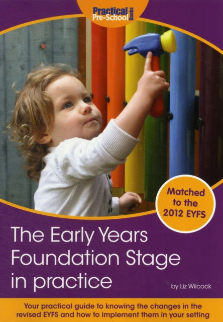 The Early Years Foundation Stage in Practice: