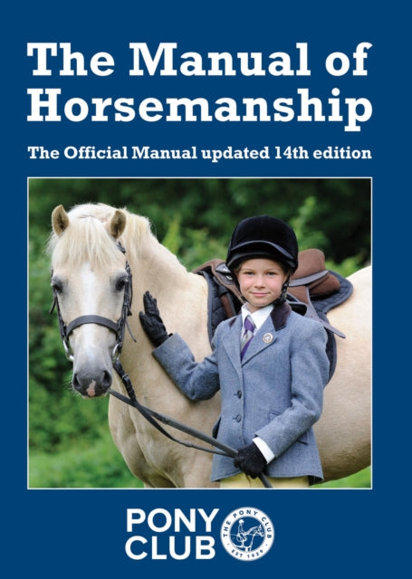 The Manual of Horsemanship: The Official Manual of The Pony Club