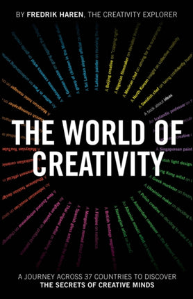 The World of Creativity An exploration of human c reativity to empower your own creative journey