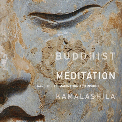 Buddhist Meditation: Tranquility, Imagination and