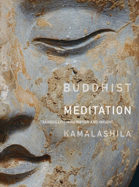 Buddhist Meditation: Tranquility, Imagination and