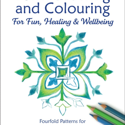 Form Drawing and Colouring: For Fun, Healing and