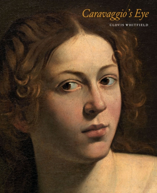 Caravaggio'S Eye