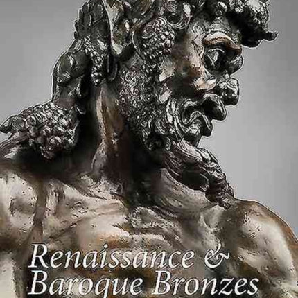 Renaissance and Baroque Bronzes from the Hill Collection
