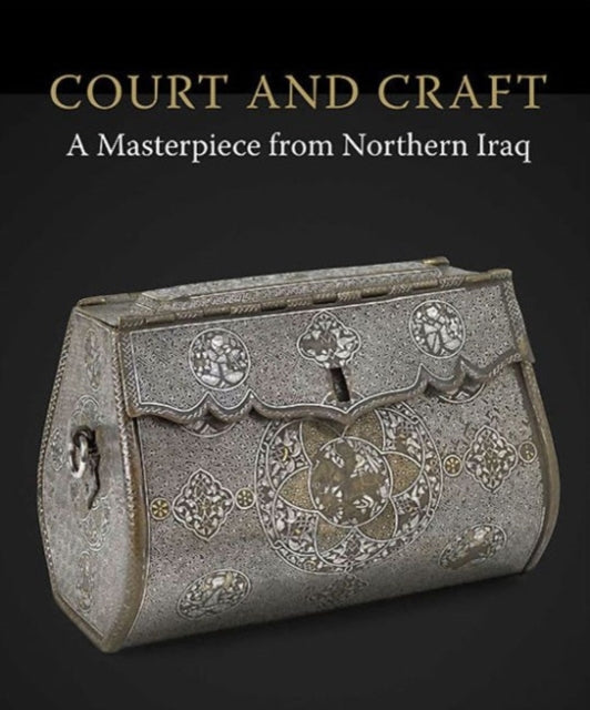 Court & Craft: A Masterpiece from Northern Iraq