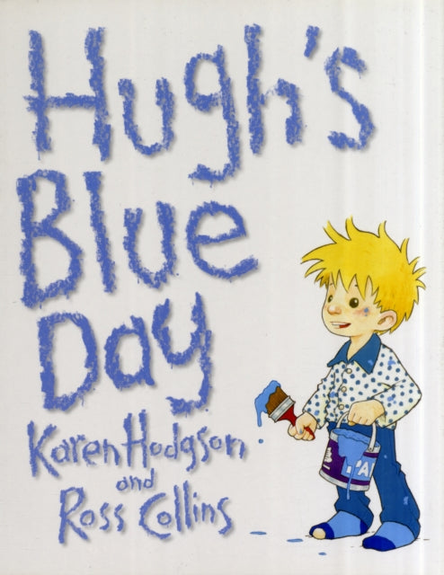 Hugh's Blue Day