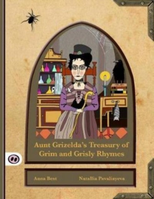 Aunt Grizeldas Treasury of Grim and Grisly Rhyme