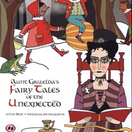 Aunt Grizelda's Fairytales of the Unexpected