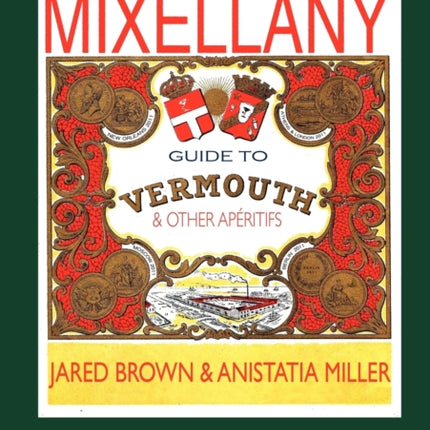 The Mixellany Guide to Vermouth & Other Aperitifs