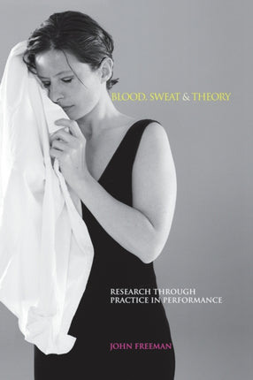 Blood, Sweat & Theory: Research Through Practice