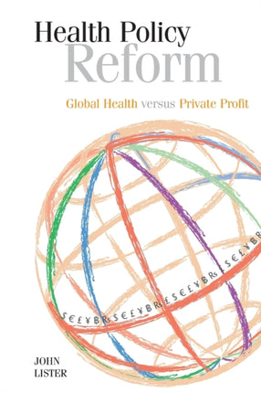 Health Policy Reform Global Health Versus Private
