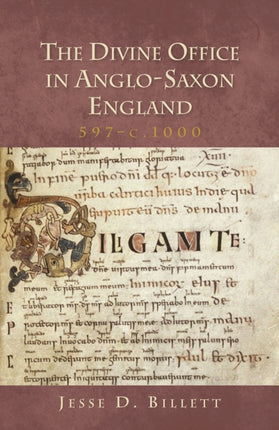 The Divine Office in Anglo-Saxon England,