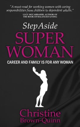 Step Aside Super Woman: Career & Family is for