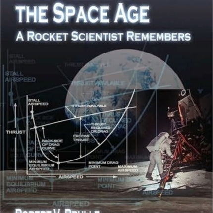 Engineering the Space Age: A Rocket Scientist Remembers