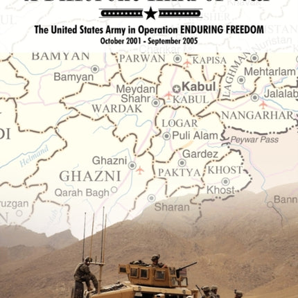 A Different Kind of War: The United States Army