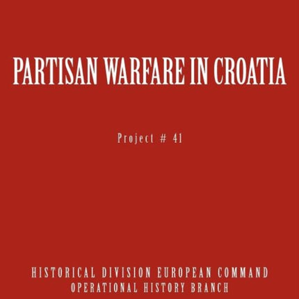 Partisan Warfare in Croatia