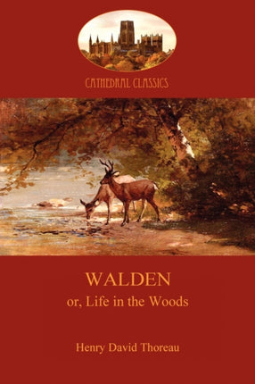 Walden: Or, Life in the Woods
