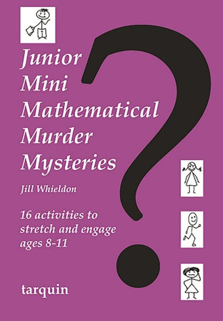 Junior Mini Mathematical Murder Mysteries: 16