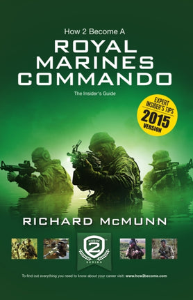 How 2 Become a Royal Marines Commando: The Insiders Guide