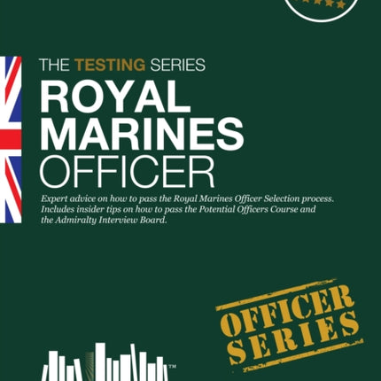 Royal Marines Officer Workbook: How to Pass the Selection Process Including AIB, POC, Interview Questions, Planning Exercises and Scoring Criteria