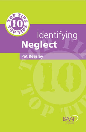 Ten Top Tips for Identifying Neglect