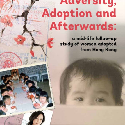 Adversity, Adoption and Afterwards