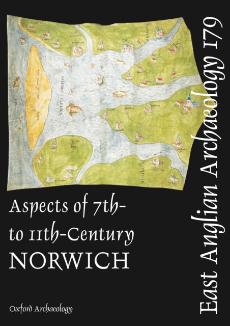 Aspects of 7th- to 11th-century Norwich