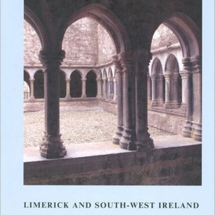 Limerick and South-West Ireland: Medieval Art and Architecture