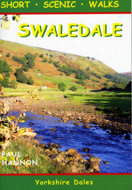 Swaledale: Short Scenic Walks