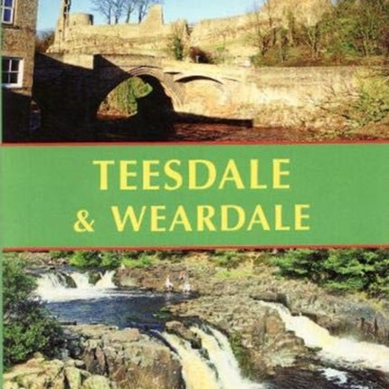 Teesdale & Weardale: Short Scenic Walks