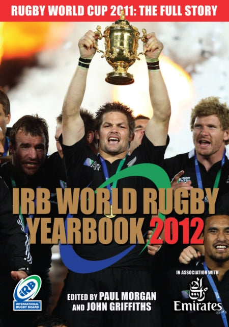 IRB World Rugby Yearbook 2012: Rugby World Cup 2011 Edition