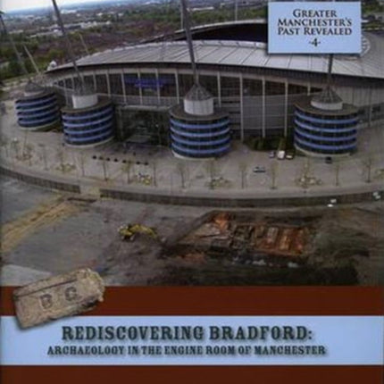 Rediscovering Bradford Archaeology in the Engine