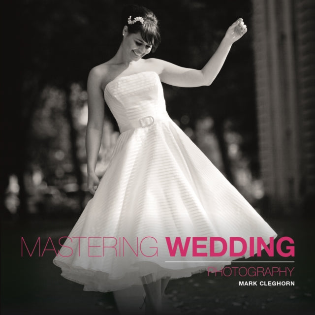 Mastering Wedding Photography