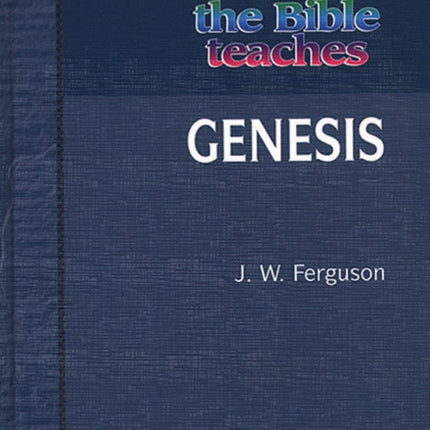 What the Bible Teaches - Genesis