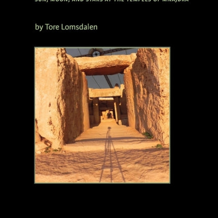 Sky and Purpose in Prehistoric Malta: Sun, Moon, and Stars at the Temples of Mnajdra