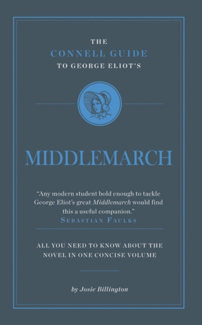 The Connell Guide To George Eliot's Middlemarch