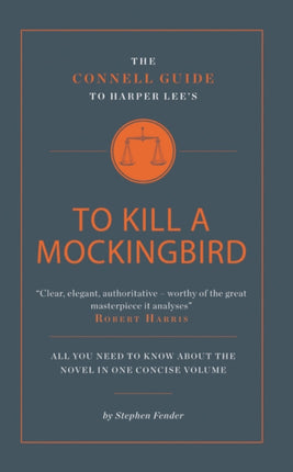 The Connell Guide To Harper Lee's To Kill a Mockingbird