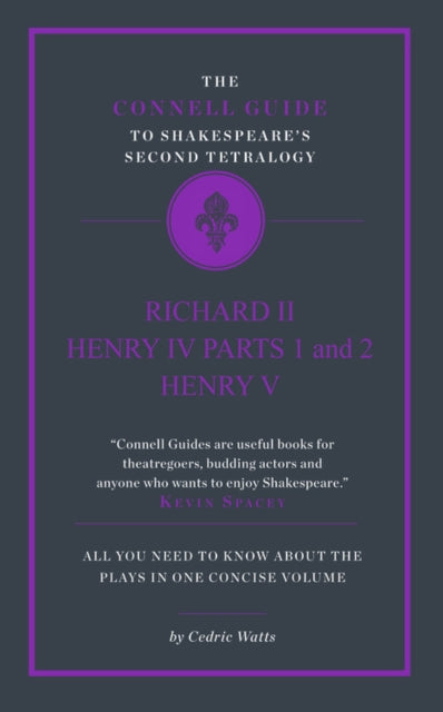 The Connell Guide to Shakespeares Second Tetralogy