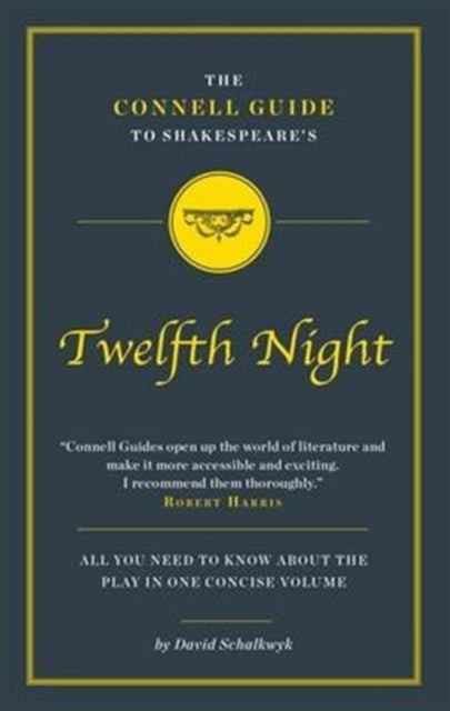 The Connell Guide To Shakespeare's Twelfth Night