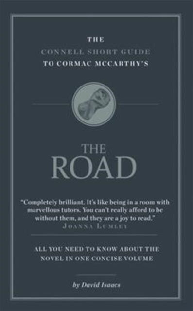 The Connell Short Guide To Cormac McCarthy's The Road