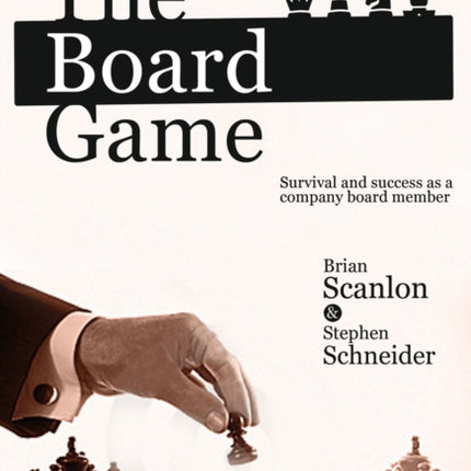 The Board Game: Survival and Success as a Company Board Member